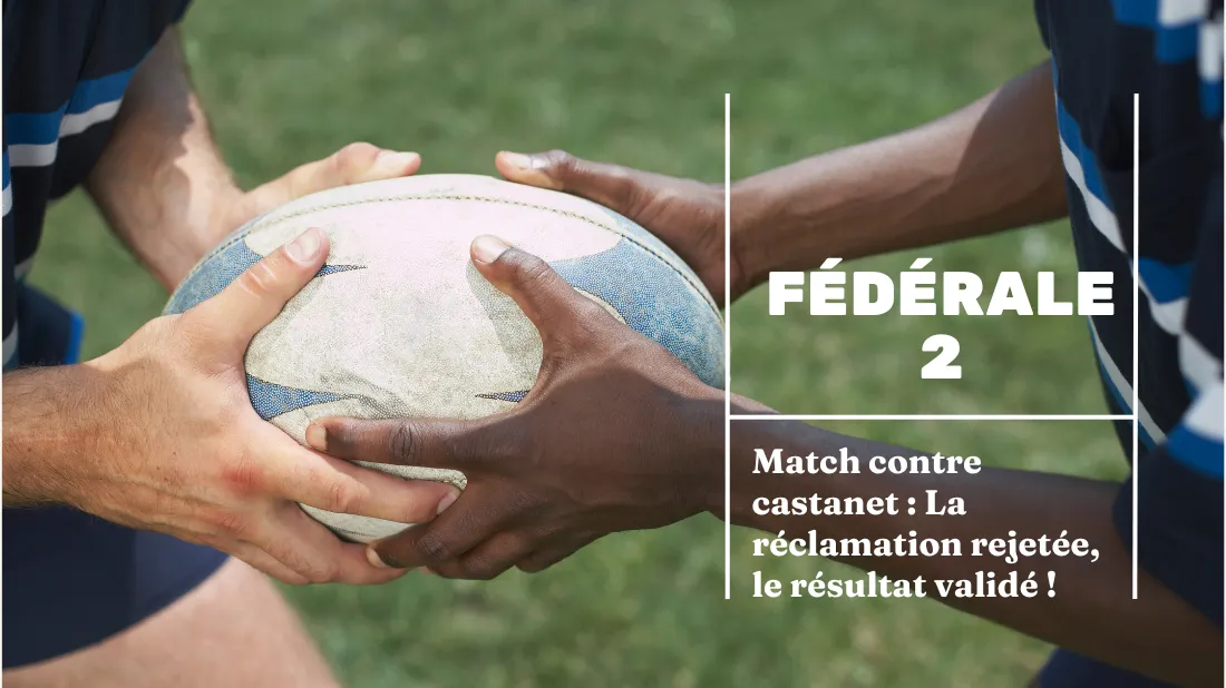 RDC radio Couserans Fédérale 2 Match contre castanet : La réclamation rejetée, le résultat validé !