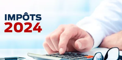 Impôts 2024 : nouveautés
