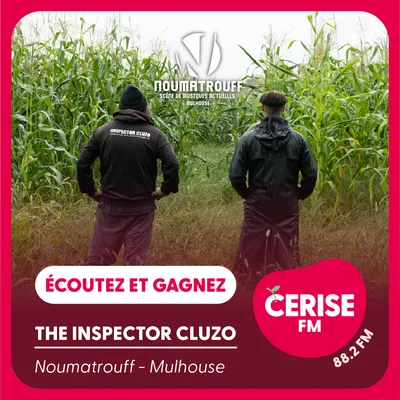 Cerise FM - S45 - The inspector Cluzo Noumatrouff carré