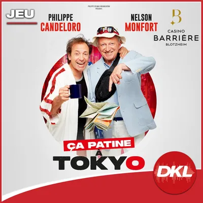 DKL - S45 - Ça patine à Tokyo Casino Barrière Blotzheim