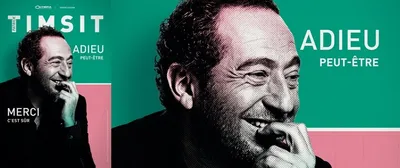 Patrick Timsit «Adieu… peut-être. Merci… c’est sûr.»