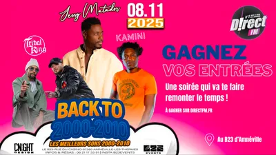 A gagner : vos places pour la soirée « BACK TO 2000-2010 »