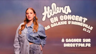 À GAGNER : HELENA EN CONCERT AU GALAXIE D'AMNÉVILLE LE 21 NOVEMBRE 