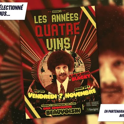 Tournée les Années Quatre Vins saison 4 à Beauvoisin