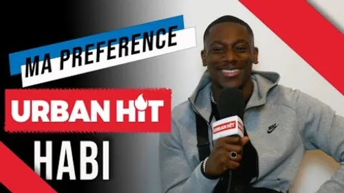 Habi dans l'interview ma préférence