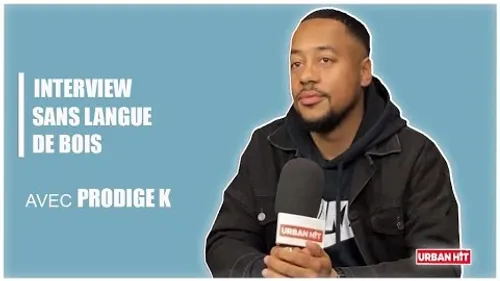 Prodige K : l'interview sans langue de bois 