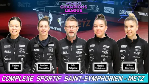 Metz TT : la billetterie pour la finale de la Ligue des Champions...