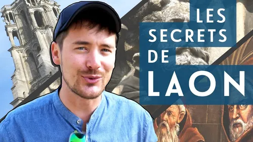 La ville de Laon mise à l'honneur par un vidéaste