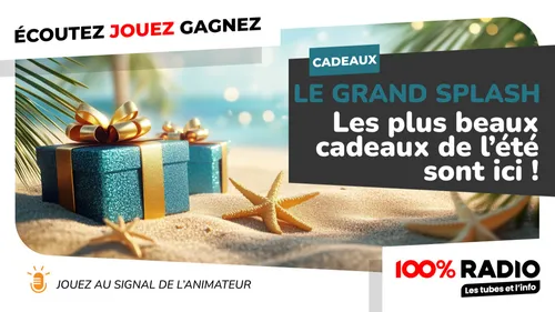 Le Grand Splash de l’été sur 100%RADIO !