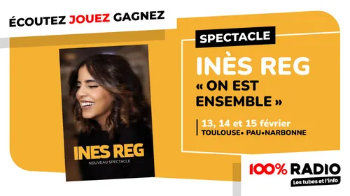 Gagnez le spectacle de INES REG 