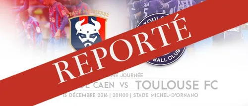 Sm Caen - Toulouse FC : Match reporté