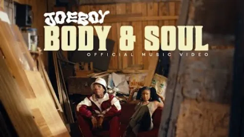 Joeboy - Body & Soul