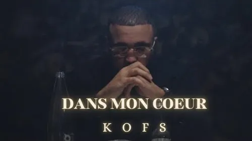 Kofs - Dans mon coeur 