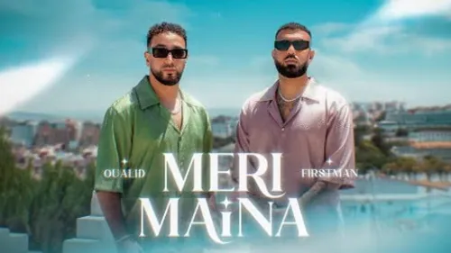 F1rstman x Oualid - Meri Maina