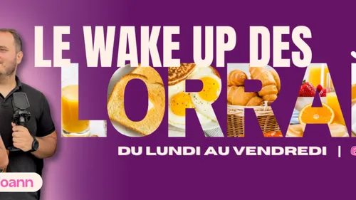 wake up des lorrains