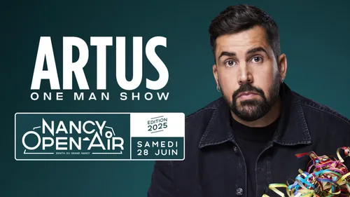 Nancy Open Air : Artus sera présent sur scène le 28 juin 2025