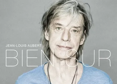 « Bien sûr » : Jean-Louis Aubert est de retour !