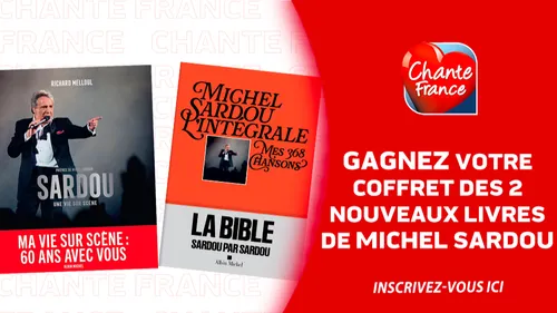 GAGNEZ LES 2 NOUVEAUX LIVRES DE MICHEL SARDOU