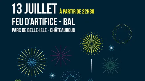 Feux d’artifice du 14 juillet 2023 à Châteauroux et alentours