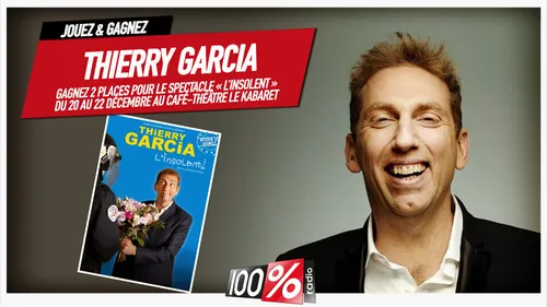 Gagnez le spectacle de THIERRY GARCIA.