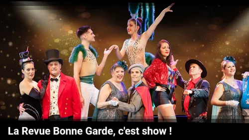 La Revue Bonne Garde enflamme Nantes jusqu’à fin mars !