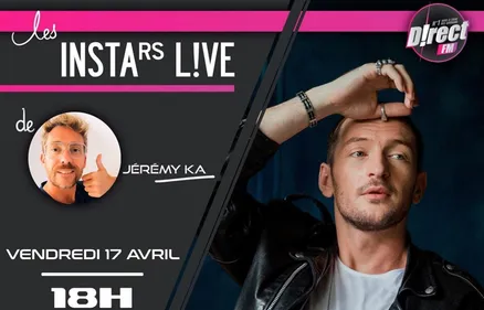 JÉRÉMY KA VOUS DONNE RENDEZ-VOUS À 18H SUR L'INSTAGRAM DE LA RADIO