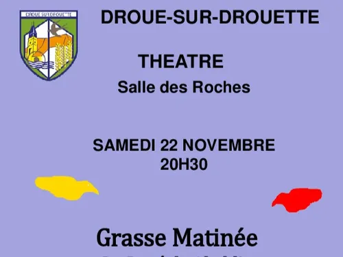 DROUE-SUR-DROUETTE - Théâtre : Grasse Matinée