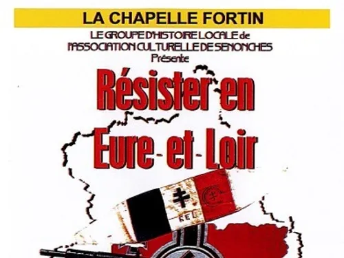 LA CHAPELLE-FORTIN - Documentaire : Résister en Eure-et-Loir