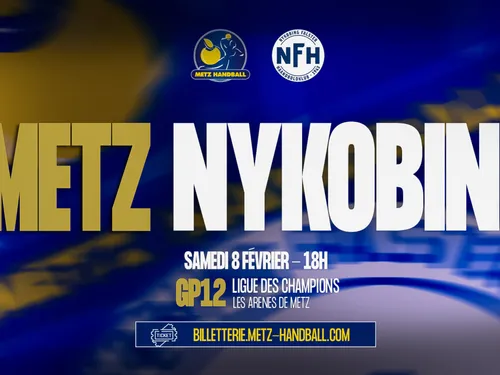 Ligue des champions : Vos places pour Metz Handball – Nykobing