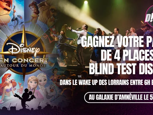 À GAGNER : VOTRE PACK FAMILLE POUR DISNEY EN CONCERT AU GALAXIE...