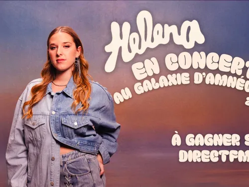 À GAGNER : HELENA EN CONCERT AU GALAXIE D'AMNÉVILLE LE 21 NOVEMBRE 