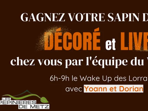 A gagner cette semaine dans le Wake Up des Lorrains : Votre sapin...