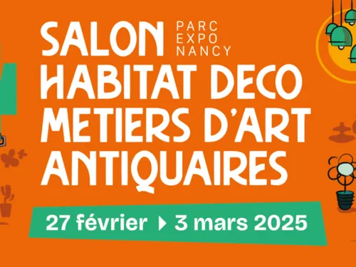 Nancy : Vos places pour le Salon Habitat Déco, Métiers d’Art &...