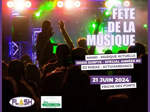 La Fête de la Musique avec Flash FM à la Friche des Ponts