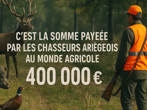 400 000 €, c’est la somme payée par les chasseurs ariégeois au...