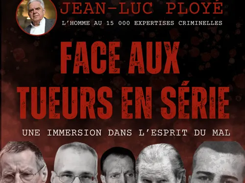 Face aux tueurs en série - La Tournée Conférences de Jean-Luc Ployé