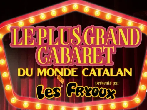 LE PLUS GRAND CABARET DU MONDE CATALAN A ST ESTEVE CE JEUDI 16 MAI