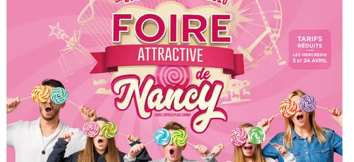 Vos places pour la Foire Attractives de Nancy