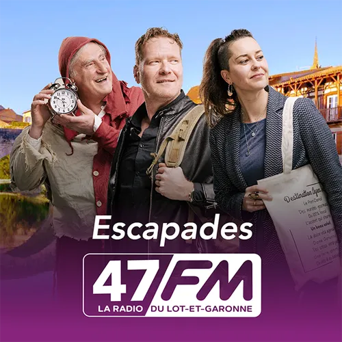 Escapade 47 FM du 08-09-2023