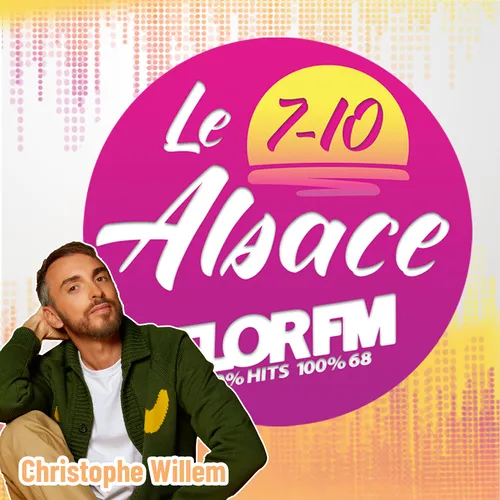 CHRISTOPHE WILLEM DANS LE 7-10 ALSACE