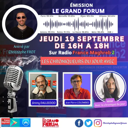 LE GRAND FORUM #LGF DU JEUDI 19 SEPTEMBRE 2024