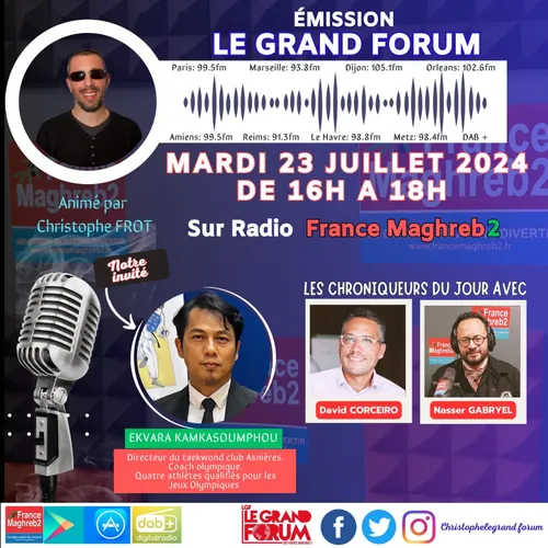Le grand forum #Lgf du mardi 23 juillet 2024 2024, invité Ekvara...