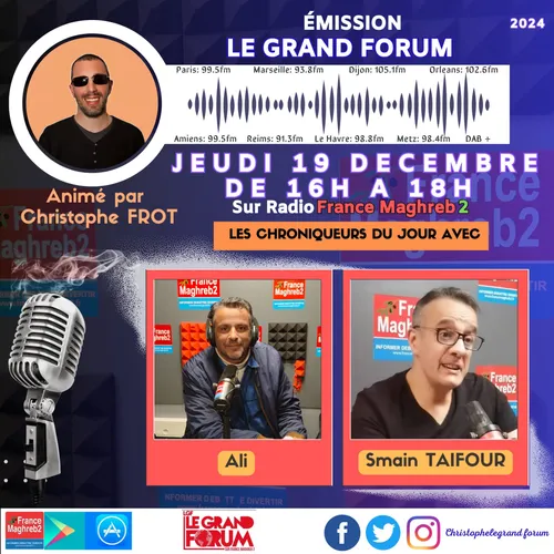 Le grand forum #Lgf du jeudi 19 décembre 2024