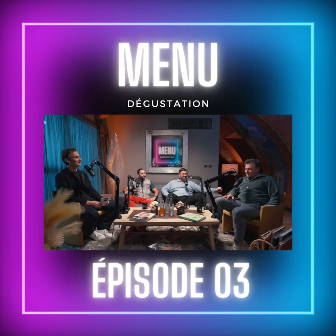 Menu Dégustation - Épisode 03