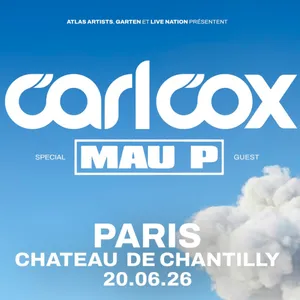 CARL COX ET MAU P AU CHÂTEAU DE CHANTILLY POUR UNE DATE UNIQUE