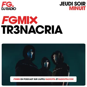 FG MIX : TR3NACRIA