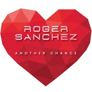 LE TITRE DE ROGER SANCHEZ « ANOTHER CHANCE » FÊTE SES 25 ANS