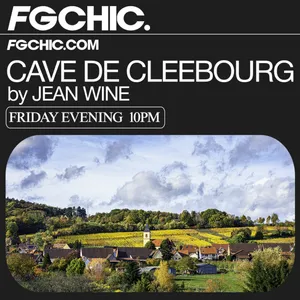 FG CHIC INVITE : LA CAVE DE CLEEBOURG BY JEAN WINE