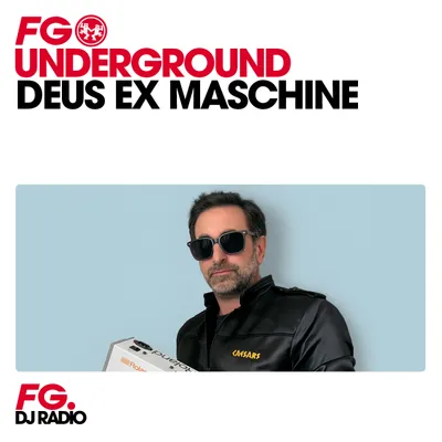 FG UNDERGROUND : DEUS EX MASCHINE