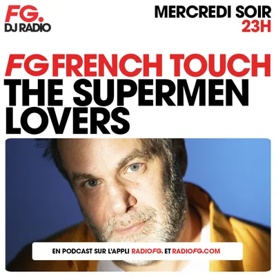FG FRENCH TOUCH : THE SUPERMEN LOVERS